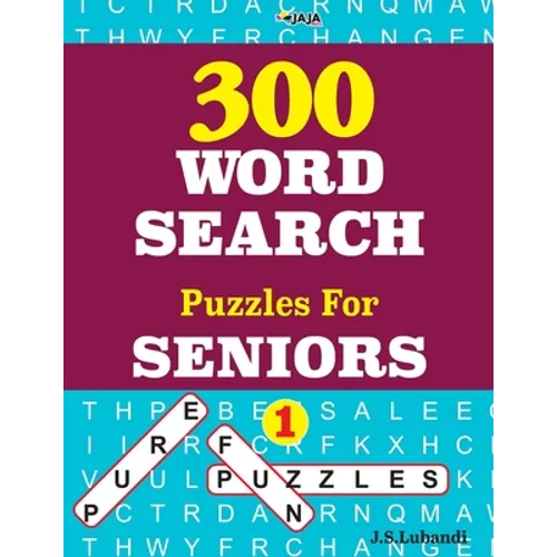 300 WORD SEARCH Puzzles For SENIORS; Vol.1