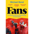Fans: A Journey Into the Psychology of Belonging