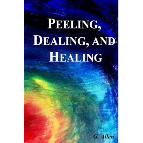 Peeling, Dealing, and Healing