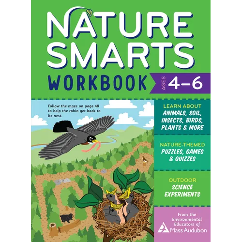 Nature Smarts Workbook, Ages 4-6: Learn about Animals, Soil, Insects, Birds, Plants & More with Nature-Themed Puzzles, Games, Quizzes & Outdoor Scienc