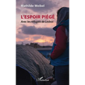 L'Espoir piégé: Avec les réfugiés de Lesbos