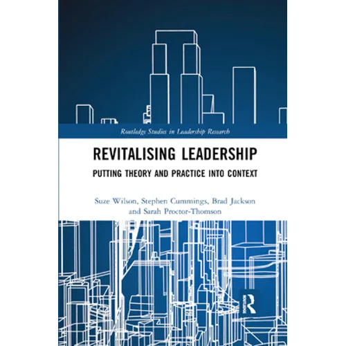 Revitalising Leadership: Putting Theory and Practice into Context