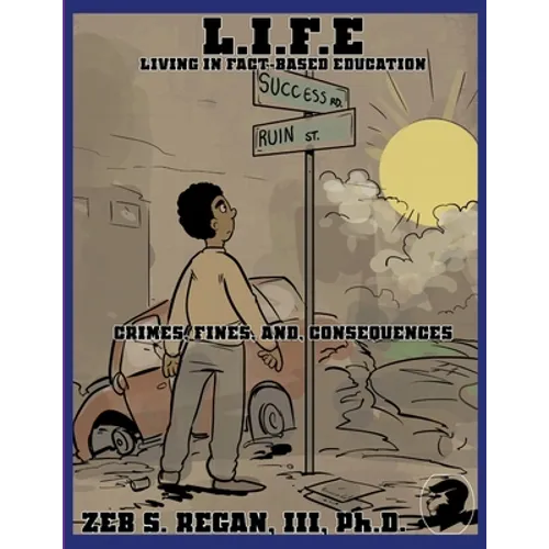 L.I.F.E.: Living In Fact-Based Education Crimes, Fines, and Consequences - Clean Version