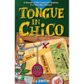 Tongue in Chico: A Decade of Merriment and Mayhem in a Town Near Normal
