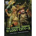 The Doomed Search for the Lost City of Z