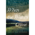 When the Waters Came: Volume 1