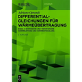 Differentialgleichungen Für Wärmeübertragung: Stationäre Und Instationäre Wärmeleitung Und Wärmestrahlung