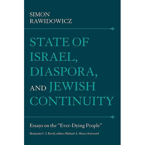 State of Israel, Diaspora, and Jewish Continuity: Essays on the "Ever-Dying People"