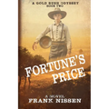 Fortune's Price: A Gold Rush Odyssey