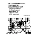 Original United-Independent Compensatory Code/System/Concept Textbook: A Compensatory Counter-Racist Code
