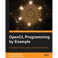 Opencl Programming by Example
