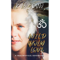 Wild Holy Love