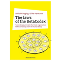 The laws of the BetaCodex: Twelve design principles that make organizations fit for complexity and fit for human beings
