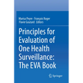 Principles for Evaluation of One Health Surveillance: The Eva Book