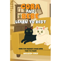 Cora and Bebe Learn to Rest