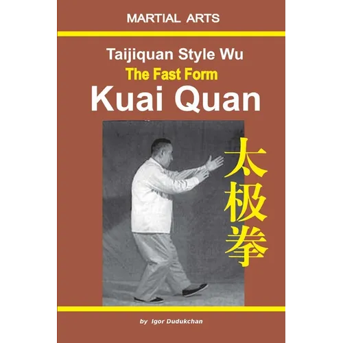 Taijiquan style Wu. The Fast Form - Kuai Quan