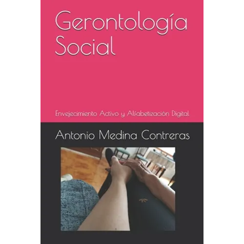 Gerontología Social: Envejecimiento Activo y Alfabetización Digital