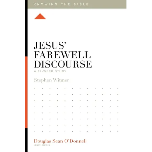 Jesus' Farewell Discourse: A 12-Week Study