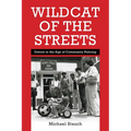 Wildcat of the Streets: Detroit in the Age of Community Policing