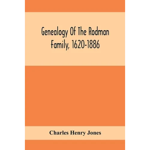 Genealogy Of The Rodman Family, 1620-1886