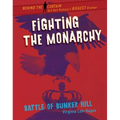 Fighting the Monarchy: Battle of Bunker Hill