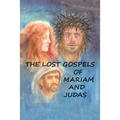 The Lost Gospels of Mariam & Judas
