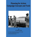 Planning for Action: Campaign Concepts and Tools