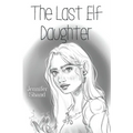 The Last Elf Daughter
