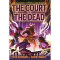 Court of the Dead: A Nico Di Angelo Adventure