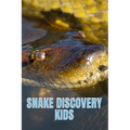 Snake Discovery Kids: Jungle Stories Of Mysterious & Dangerous Snakes With Funny Pictures, Photos & Memes Of Snakes For Children