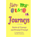 Fibromyalgia Journeys, A Collection: Stories of Courage and Personal Triumph
