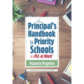 The Principal's Handbook for Priority Schools in a PLC at Work(r): (Strategies for Building Strong and Effective School Leadership)