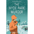 The Hyde Park Murder: Augusta Peel 1920s Series Book 11