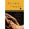 Brown Sugar 3: When Opposites Attract