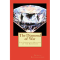 The Diamond of War: The Turbulent History of the Kohinoor