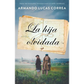 La Hija Olvidada (Daughter's Tale Spanish Edition): Novela
