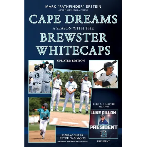 Cape Dreams: A Season with the Brewster Whitecaps - Paperback