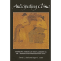 Anticipating China: Thinking through the Narratives of Chinese and Western Culture