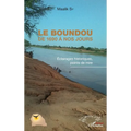 Le Boundou de 1690 à nos jours: Eclairages historiques, points de mire