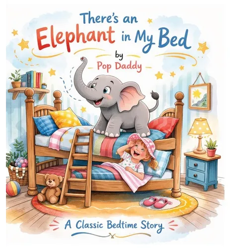 There's An Elephant in My Bed