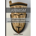 Animism: A Cognitive Approach