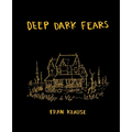 Deep Dark Fears