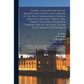 Stowe, a Description of the Magnificent House and Gardens of the Right Honourable George Grenville Nugent Temple, Earl Temple, Viscount and Baron Cobh