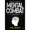 Mental Combat: The Sports Psychology Secrets You Can Use to Dominate Any Event! (Stronger Brain: Stronger Body)