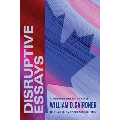 Disruptive Essays: There Are No Safe Spaces in This Book!