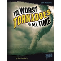 The Worst Tornadoes of All Time