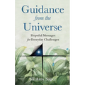 Guidance from the Universe: Hopeful Messages for Everyday Challenges