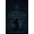 Ashes of the Forgotten: The Girl Who Remembered Too Much
