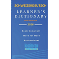 Schweizerdeutsch Learner's Dictionary: Schweizerdeutsch-English, English-Schweizerdeutsch