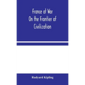 France At War: On The Frontier Of Civilization